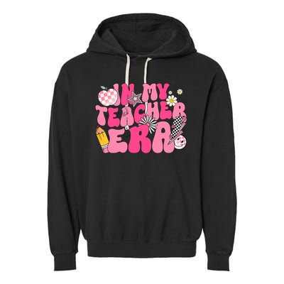 In My Teacher Era First Day Of School Back To School Garment-Dyed Fleece Hoodie