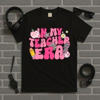 In My Teacher Era First Day Of School Back To School T-Shirt