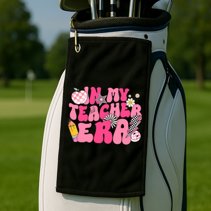 In My Teacher Era First Day Of School Back To School Golf Towel