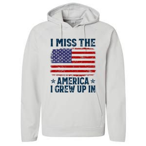 I Miss The America I Grew Up In American Patriotic Us Flag Performance Fleece Hoodie