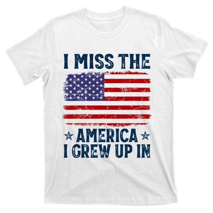 I Miss The America I Grew Up In American Patriotic Us Flag T-Shirt