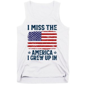 I Miss The America I Grew Up In American Patriotic Us Flag Tank Top