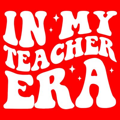 In My Teacher Era T-Shirt