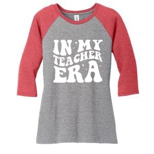 In My Teacher Era Women's Tri-Blend 3/4-Sleeve Raglan Shirt