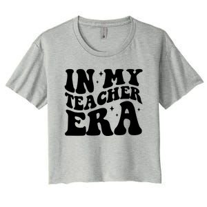 In My Teacher Era Women's Crop Top Tee