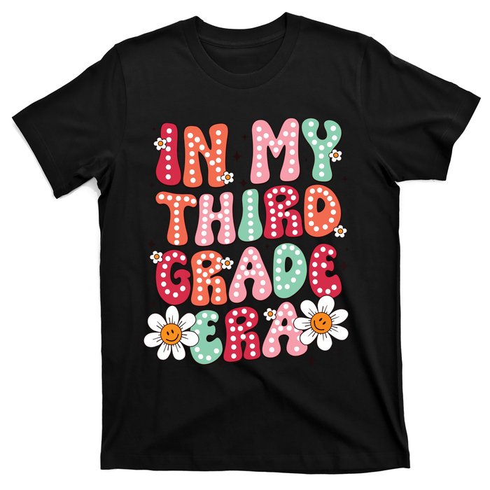 In My Third Grade Era 3rd Grade Girl Teacher Back To School T-Shirt