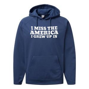 I Miss The America I Grew Up In Performance Fleece Hoodie