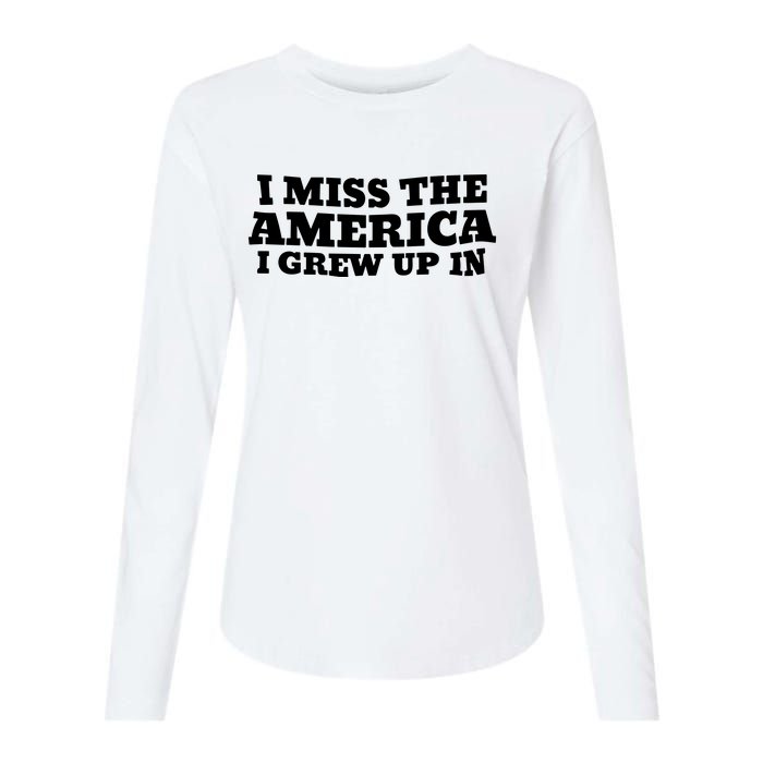 I Miss The America I Grew Up In Womens Cotton Relaxed Long Sleeve T-Shirt