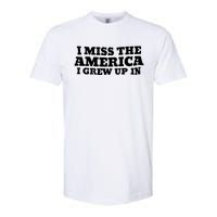 I Miss The America I Grew Up In Softstyle CVC T-Shirt