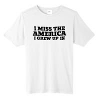 I Miss The America I Grew Up In Tall Fusion ChromaSoft Performance T-Shirt