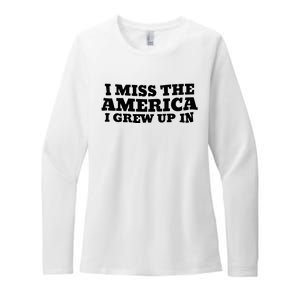 I Miss The America I Grew Up In Womens CVC Long Sleeve Shirt