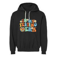 In My Testing Era Testing Day Garment-Dyed Fleece Hoodie