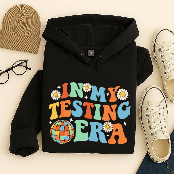 In My Testing Era Testing Day Hoodie