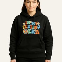 In My Testing Era Testing Day Hoodie