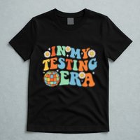 In My Testing Era Testing Day T-Shirt