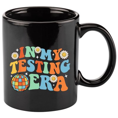 In My Testing Era Testing Day 11oz C Handle Ceramic Mug