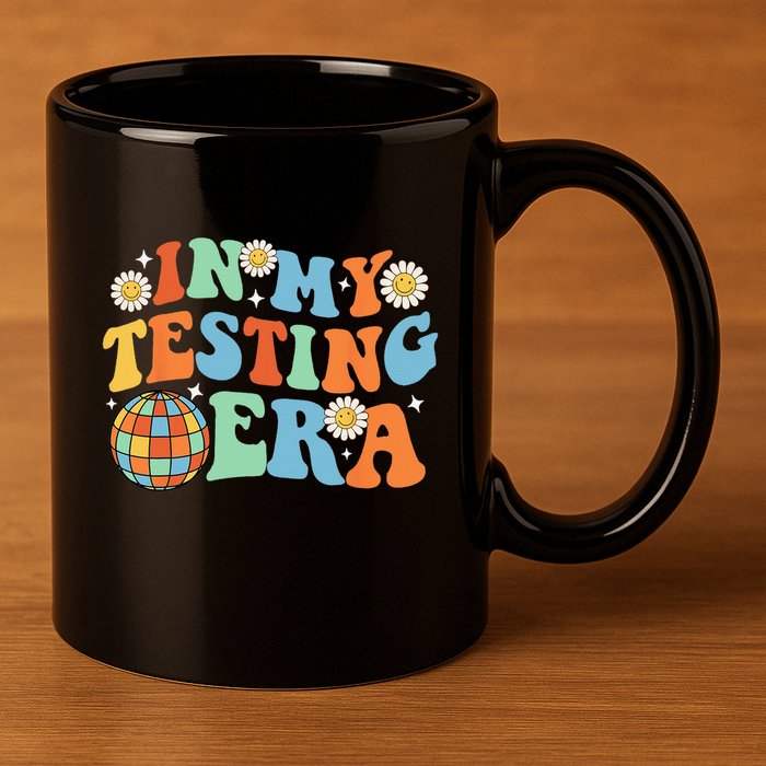 In My Testing Era Testing Day 11oz C Handle Ceramic Mug