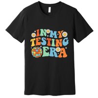 In My Testing Era Testing Day Premium T-Shirt