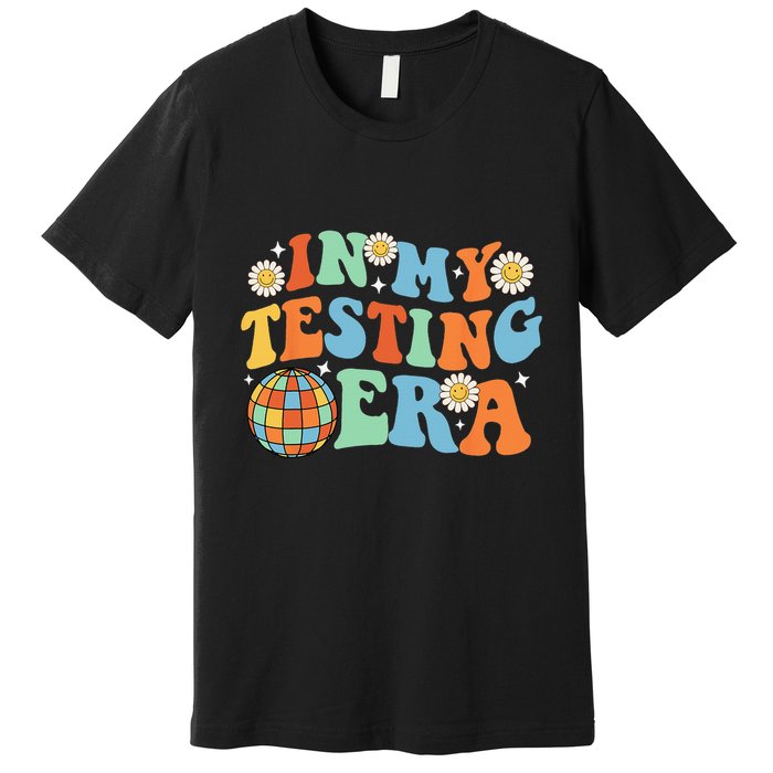 In My Testing Era Testing Day Premium T-Shirt