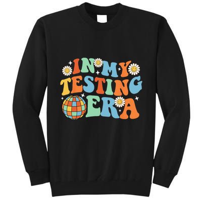 In My Testing Era Testing Day Tall Sweatshirt