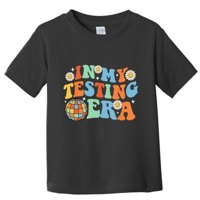 In My Testing Era Testing Day Toddler T-Shirt