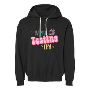 In My Testing Era Funny Testing Teacher Teaching Student Garment-Dyed Fleece Hoodie