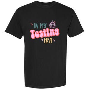 In My Testing Era Funny Testing Teacher Teaching Student Garment-Dyed Heavyweight T-Shirt