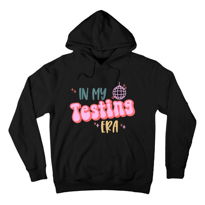 In My Testing Era Funny Testing Teacher Teaching Student Tall Hoodie