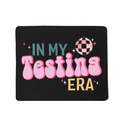 In My Testing Era Funny Testing Teacher Teaching Student Mousepad