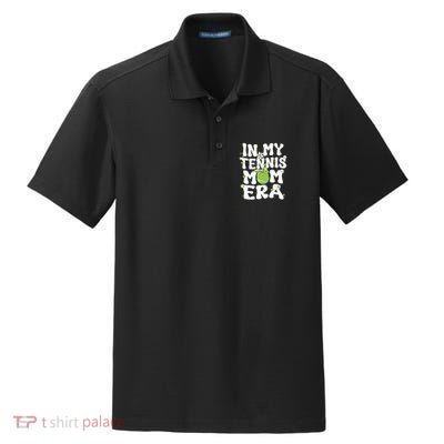 In My Tennis Mom Era Groovy Retro Mom Of Tennis Mama Great Gift Dry Zone Grid Polo