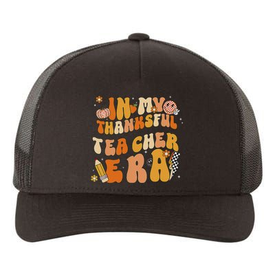 In My Thankful Teacher Era Thanksgiving Autumn TeacherS Day Yupoong Adult 5-Panel Trucker Hat