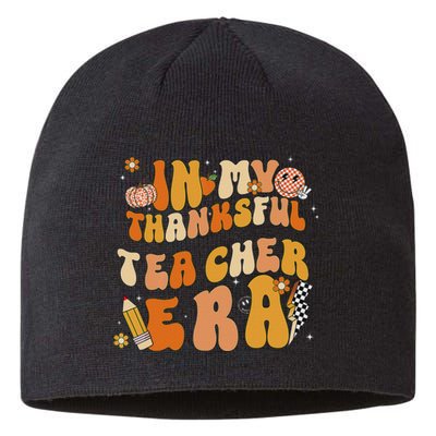 In My Thankful Teacher Era Thanksgiving Autumn TeacherS Day Sustainable Beanie