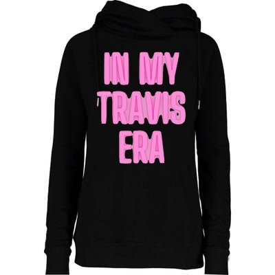 In My Travis Era Womens Funnel Neck Pullover Hood