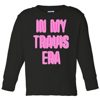 In My Travis Era Toddler Long Sleeve Shirt