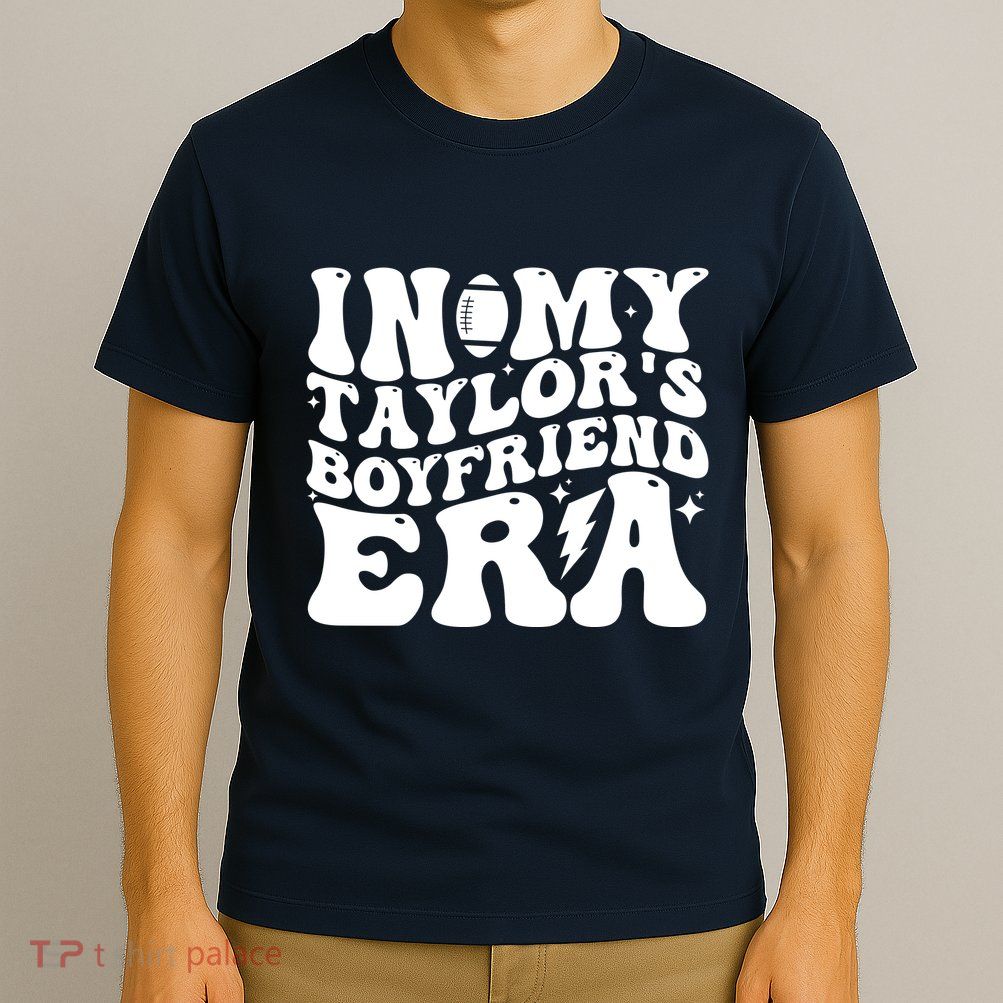 In My Taylors Boyfriend Era Go TaylorS Boyfriend T-Shirt