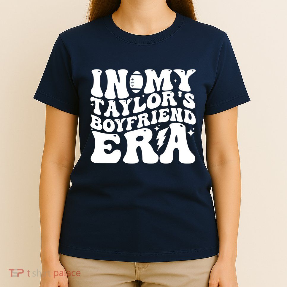 In My Taylors Boyfriend Era Go TaylorS Boyfriend T-Shirt