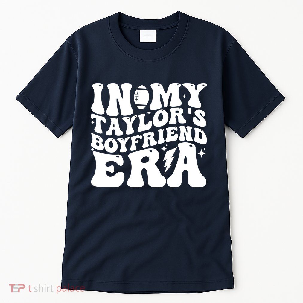 In My Taylors Boyfriend Era Go TaylorS Boyfriend Tall T-Shirt
