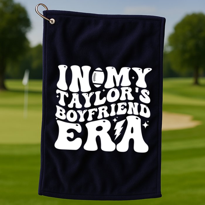 In My Taylors Boyfriend Era Go TaylorS Boyfriend Golf Towel