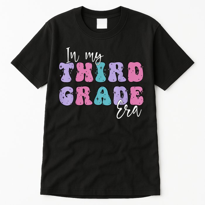 In My Third 3rd Grade Era Groovy Back To School Teacher Kids Tall T-Shirt