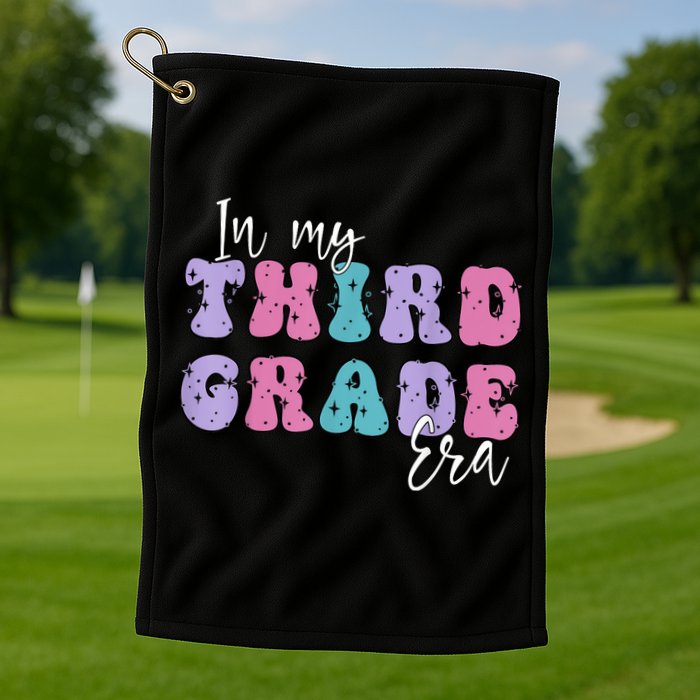 In My Third 3rd Grade Era Groovy Back To School Teacher Kids Golf Towel
