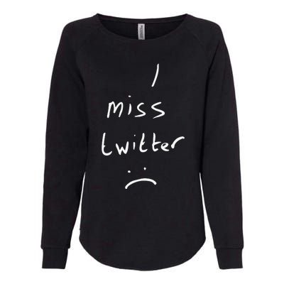 I Miss Twitter Womens California Wash Sweatshirt