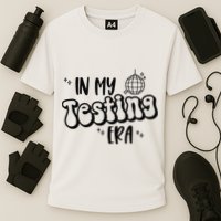 In My Testing Era Performance Shirt