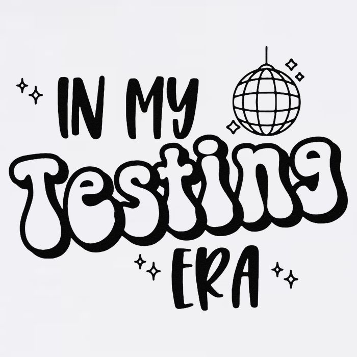 In My Testing Era T-Shirt