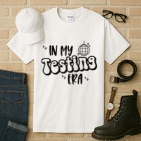 In My Testing Era Tall T-Shirt