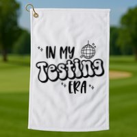 In My Testing Era Golf Towel