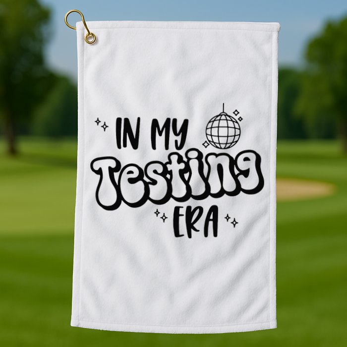 In My Testing Era Golf Towel