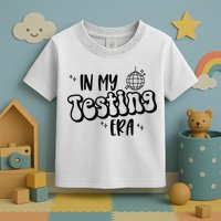 In My Testing Era Toddler T-Shirt