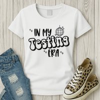 In My Testing Era Womens T-Shirt