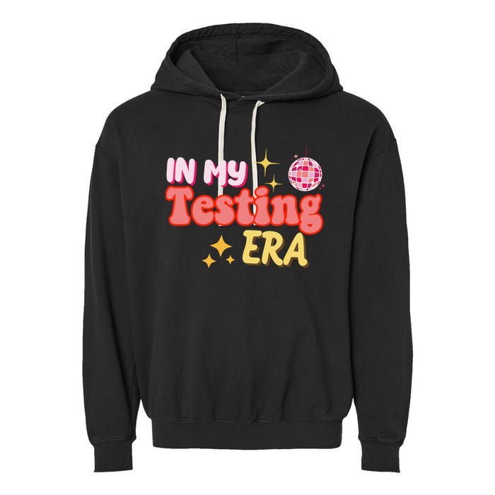 In My Testing Era Funny Testing Teacher Teaching Student Testing Garment-Dyed Fleece Hoodie