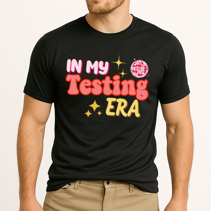 In My Testing Era Funny Testing Teacher Teaching Student Testing Performance Shirt